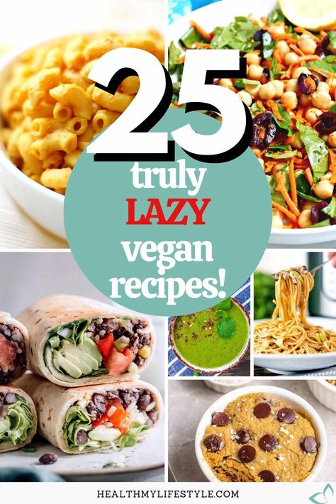 Collage of lazy vegan recipes. Lazy Vegan Lunch, 3 Ingredient Vegan Recipes, Lazy Vegan Dinner, Fast Vegan Lunch, Lazy Vegan Meals, Lazy Vegan Recipes, Vegan Recipes Breakfast, Recipes One Pot, Vegan Proteins