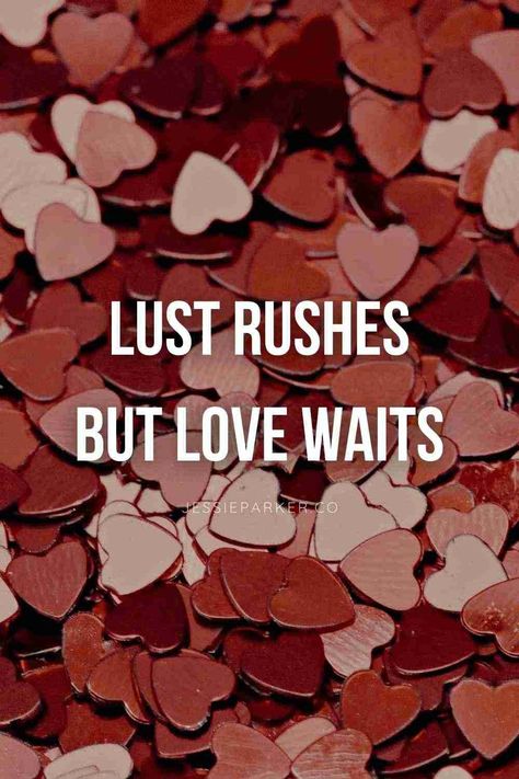 lust rushes love waits Love Over Lust, Inspiring Quotes For Women, Anniversary Poems, Words For Women, Love Waits, True Love Waits, Happy Anniversary Quotes, Anniversary Message, Month Of Love