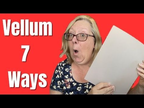 (8749) 7 Creative Vellum Techniques for Card Making - YouTube Vellum Crafts, Vellum Cards, Jennifer Mcguire, Card Techniques, Vellum Paper, Card Making Supplies, Card Tutorial, Card Making Techniques, Alcohol Ink