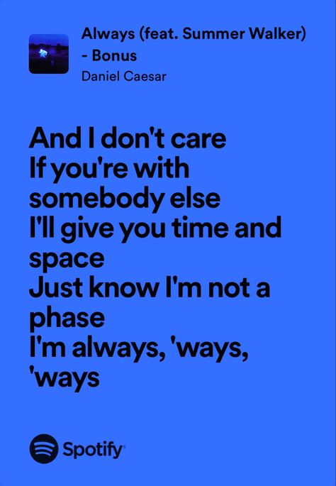 Always Daniel Caesar Lyrics, Daniel Caesar Spotify Lyrics, Daniel Caesar Quotes, Lyrics Daniel Caesar, Always Daniel Caesar, Never Enough Lyrics, Daniel Caesar Lyrics, Daniel Caesar Aesthetic, Alexandra Core