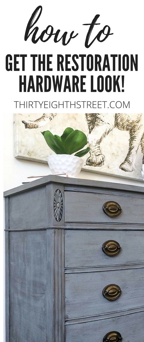 How To Create A Restoration Hardware Faux Finish. An Easy Tutorial With Tips and Tricks To Help YOU Get A Lovely High End Weathered RH Knock Off Look! | Thirty Eighth Street Restoration Hardware Finish, Restoration Hardware Look, Restoration Hardware Furniture, Dresser Hardware, Diy Furniture Restoration, Refinishing Furniture Diy, How To Paint Furniture, Furniture Painting Techniques, Vintage Industrial Decor