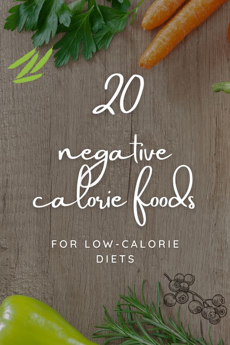 Foods With Zero Calories, Negative Calorie Foods List, Negative Calorie Foods, Zero Calorie Foods, Balanced Diet Plan, Nutritional Deficiencies, Zero Calories, Low Calorie Diet, Nutrition Information