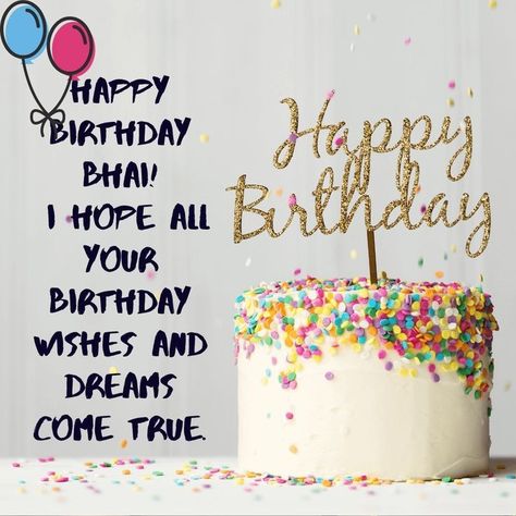 Happy Birthday Bhai Quotes, Birthday Wishes For Bhai, Happy Birthday Bhai Wishes, Happy Birthday Brother Images, Happy Birthday Brother Wishes, Happy Birthday Little Brother, Happy Birthday Little Sister, Special Happy Birthday Wishes, Brother Images