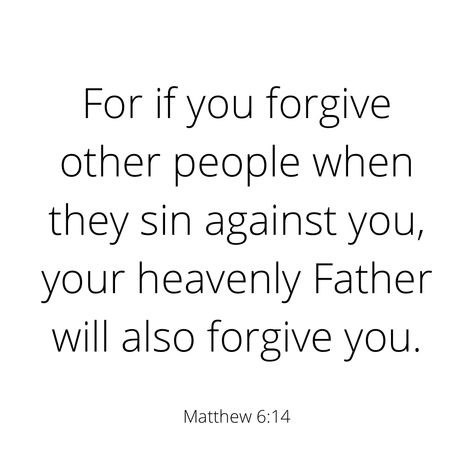 Forgiveness Bible Verse, Matthew 6:14-15, Matthew Bible Verses, Matthew Bible Verse, Matthew Verses, Bible Verses About Forgiveness, Matthew Bible, Bible Verse Matthew, Father God