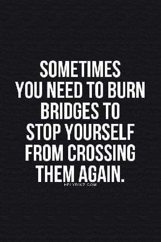 Never burn a bridge choose not to walk over it but destroying something never helps anyone. Burn Bridges, Betty Ford, Ford Foundation, Now Quotes, Quotable Quotes, A Quote, Wise Quotes, Meaningful Quotes, The Words