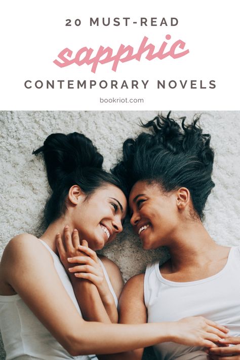 A photo of two women looking adoringly into each other's eyes with the text 20 Must-Read Contemporary Sapphic Novels from Book Riot Sapphic Novels, Sapphic Books, Book Club Recommendations, Queer Women, Lgbt Book, Books Recommendations, Reading List Challenge, Contemporary Novels, Queer Books