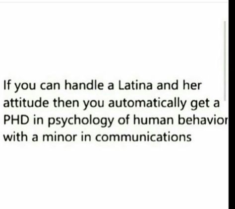 Hahaha #latina #attitude Latina Attitude Quotes, Dating Latinas Memes, Spicy Latina Quotes, Latina Attitude, Latina Problems, Latina Meme, Latino Memes, Memes In Spanish, Girlfriend Meme