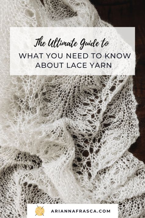 Unlock the secrets of lace yarn with our comprehensive guide. Learn about different fibers, stitch patterns, and tips for working with delicate lace yarn. Elevate your knitting skills and create intricate lace masterpieces. Read more on our blog! #LaceYarnGuide #KnittingTips #AriannaFrasca Lace Yarn Projects, Russian Lace Knitting Patterns, Knitting With Thread, Lace Weight Yarn Patterns, Lace Weight Yarn Knitting Patterns, Lace Weight Knitting Patterns, How To Crochet Lace, Easy Lace Knitting Patterns Free, Lace Making Beginners