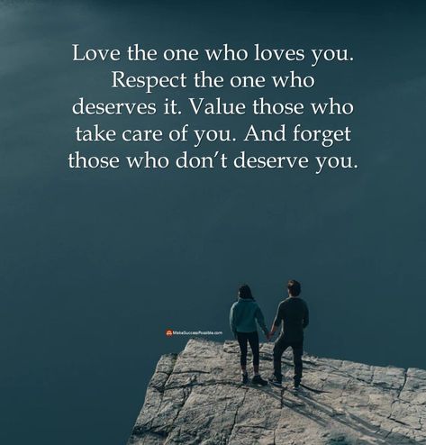 Love the one who loves you. Respect the one who deserves it. Value those who take care of you. And forget those who don’t deserve you. #inspirationalThoughts #inspirationThoughts #inspiringthoughts #inspiringWords #inspirationalWords #motivationalWords #motivationalThoughts #motivationalThoughtOfTheDay #inspirationalposts #motivationoftheday #motivationalposts #inspirationoftheday #motivationalpostsonly #inspirationalThoughtOfTheDay #dailyMotivationQuotes #lifequotesandsayings Value The One Who Cares, Value Those Who Value You Quotes, Dont Deserve You, Value Quotes, Respect Quotes, Book Instagram, Motivational Posts, You Quotes, Motivational Thoughts