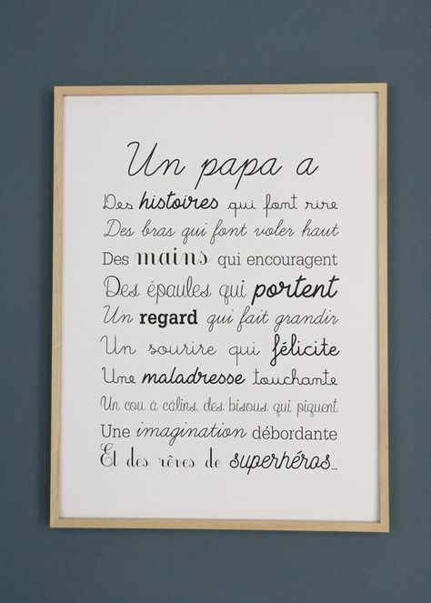 Exclusive poster "a Papa has...".30cm/40cm format.Black print on Thick Paper Mat 200gr/m2.Exclusive creation Nina Le Touquet.The perfect gift for the feast of dads...This text is filed and protected. Any reproduction, even partial and/or for private use, will be prosecuted. Typographie Logo, Posters Decor, Superhero Poster, Diy Event, Fathers Day Quotes, The Words, Gifts For Father, Baby Love, Quote Of The Day