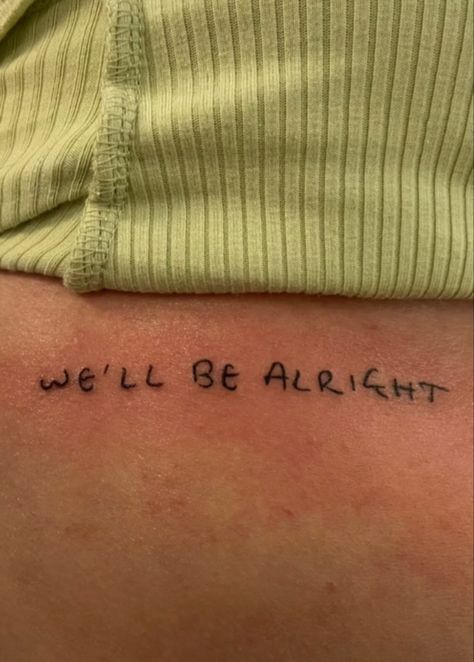 we’ll be alright tattoo lyrics written by harry styles Tatuajes Harry Styles, Dr Tattoo, Harry Tattoos, Harry Styles Tattoos, Poke Tattoo, Dainty Tattoos, Dream Tattoos, Dope Tattoos, Little Tattoos