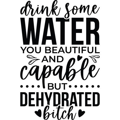 Drink Some Water Quotes, Funny Water Bottle Quotes Svg, Sublimation Water Bottle Ideas, Diy Gifts Aesthetic, Vinyl Business, Water Bottle Tracker, Gym Svg, 2023 Crafts, Tumbler Quotes