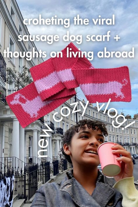 girl crocheting with lots of pink, coffee, scarf, and life abroad in london are the themes Sausage Dog Scarf Crochet, Sausage Dog Scarf Crochet Pattern, Dachshund Scarf Crochet Pattern, Sausage Dog Scarf, Dog Scarf Crochet, Life In London, Fall Crochet, Crochet Scarf Pattern Free, Cozy Crochet