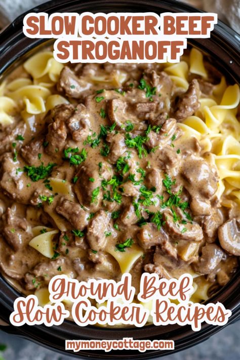 Slow Cooker Beef Stroganoff Using Ground Beef - My Money Cottage Easy Slow Cooker Stroganoff, Crockpot Meals Beef Stroganoff, Easy Stroganoff Recipe Crockpot, Crockpot Beef Stroganoff Ground Beef, Crock Pot Dinner Ground Beef, Slow Cooker Quick Meals, Beef Stroganoff Crockpot Easy Crock Pot, Crock Pot Hamburger Stroganoff, Beef In Crockpot Recipes Slow Cooker