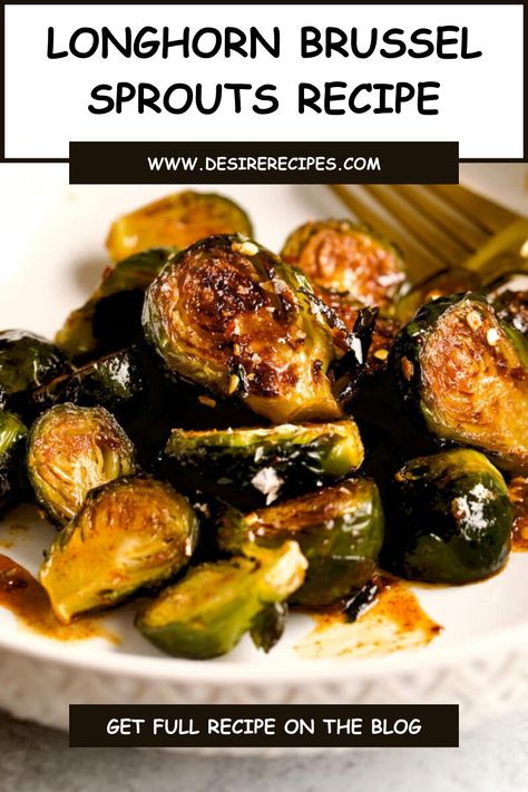 Discover the secret to Longhorn's irresistible Brussels Sprouts with our copycat recipe! 🌿🍽️ Roasted to perfection and tossed in a flavorful glaze, these sprouts are a savory sensation. Recreate the Longhorn experience at home with this easy and delicious side dish. #LonghornCopycat #BrusselsSprouts #SavorySides #HomeCooking #FlavorfulEats Copy Cat Longhorn Brussels, Copycat Long Horn Brussels Sprouts, Thai Brussel Sprout Recipes, Longhorn Asparagus Recipe, Long Horn Brussel Sprouts, Honey Glaze Brussel Sprouts, Copycat Outback Brussel Sprouts, Longhorn Brussel Sprouts Recipe Air Fryer, Long Horns Brussel Sprouts Recipe