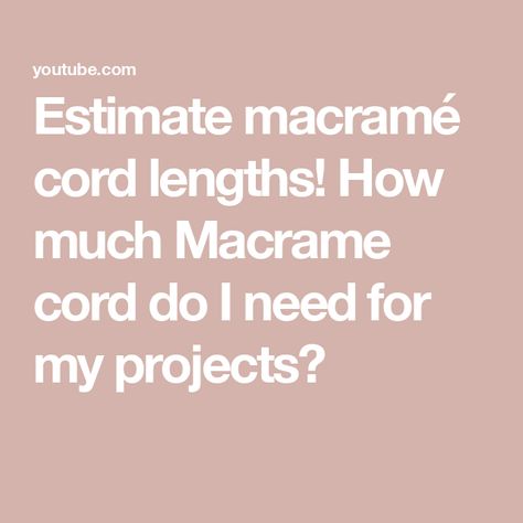 Estimate macramé cord lengths! How much Macrame cord do I need for my projects? Macrame Supplies, Macrame Projects, Macrame Cord, Diy Crafts Jewelry, A Question, Macrame Diy, Jewelry Crafts, Diy Jewelry, Macrame