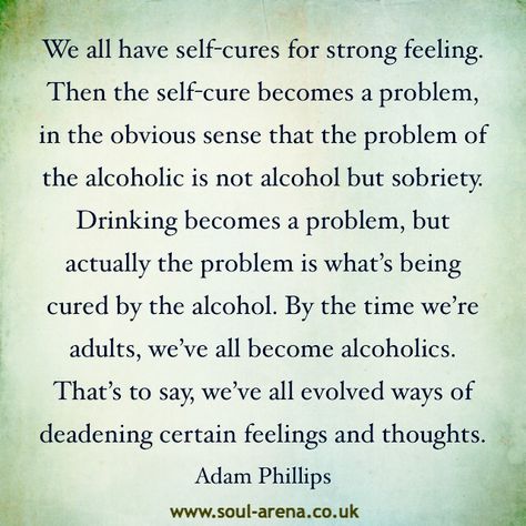 Psychoanalysis Quotes, Internal Alchemy, Adam Phillips, Health Administration, Intelligent People, Recovery Quotes, Strong Feelings, Shadow Work, Emotional Intelligence