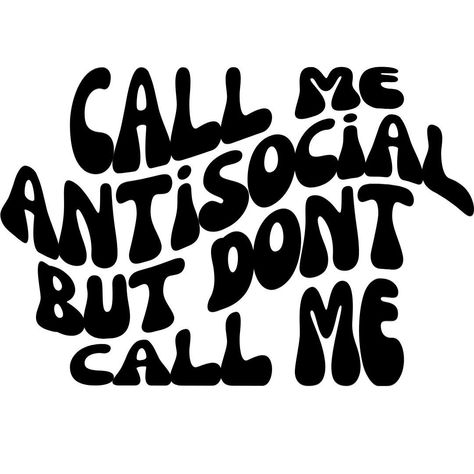 Call Me Antisocial But Dont Call Me, Retro Groovy Font, Groovy Font, Silhouette Vinyl, Dont Call Me, Graphic Design Lessons, Retro Groovy, Clothing Mockup, Trendy Designs