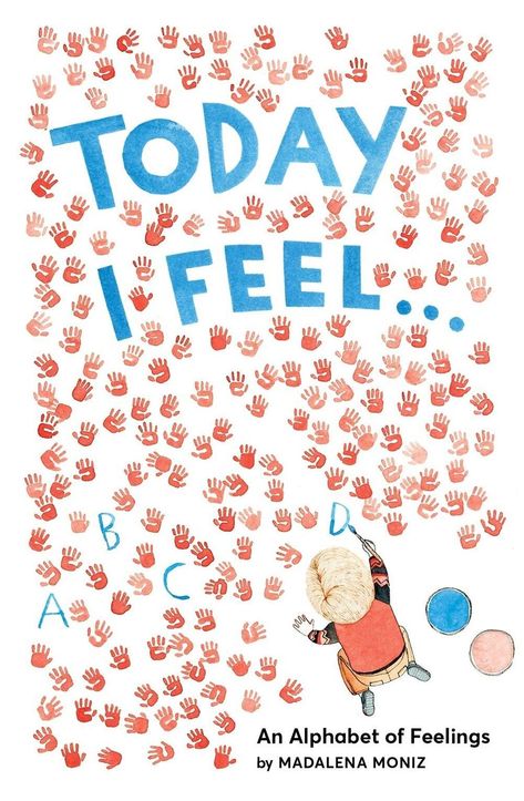 Today I Feel, Rhyming Books, Emotional Child, How To Express Feelings, Different Emotions, Alphabet Book, Emotional Regulation, Teach Kids, Les Sentiments