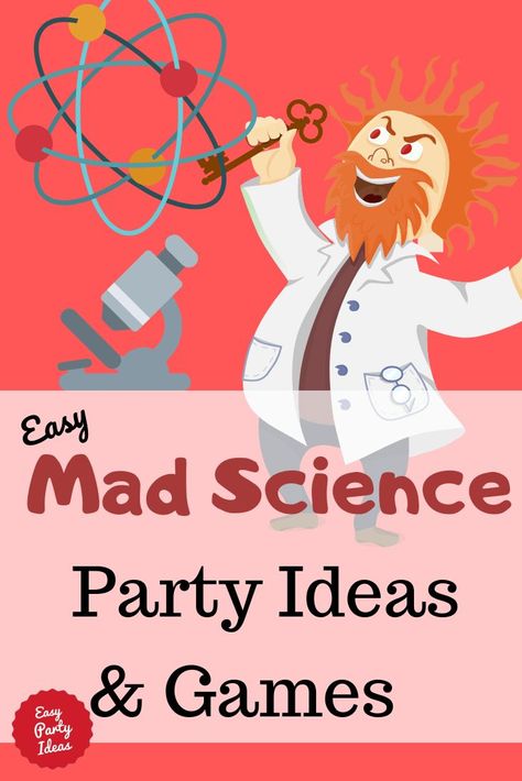 Mad Science Party Ideas and Games Science Party Games, Science Party Ideas, Science Party Favors, Science Games For Kids, Science Themed Party, Mad Scientist Halloween, Science Birthday Party Ideas, Scientist Birthday Party, Mad Scientist Birthday