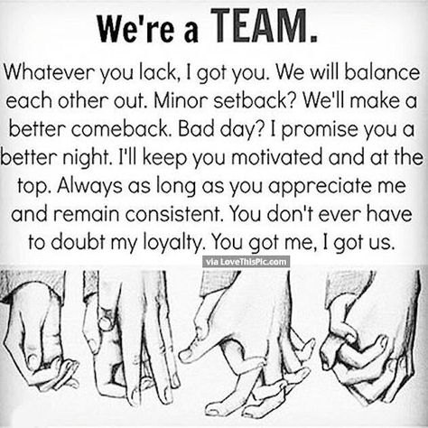 We Are A Team... I love this, I wish there were still other people beside me who think this way... We're A Team, What I Like About You, Good Comebacks, Couple In Love, Quotes Relationship, We Are A Team, Couple Quotes, E Card, Love And Marriage