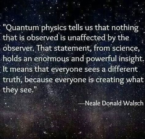 Quantum physics tells us that nothing that is observed is unaffected by the observer. Quantum Physics Quotes, Physics Quotes, Positive Books, Spiritual Psychology, The Observer, Quantum Physics, Yoga Quotes, Power Of Prayer, Human Experience