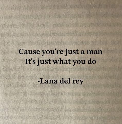 Lana Quotes, Lana Del Rey Quotes, Ldr Quotes, Lana Del Rey Lyrics, Lyrics Aesthetic, Lana Del Ray, Poem Quotes, Old Book, Deep Thought Quotes