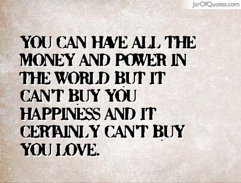 Money Can't Buy Happiness Quotes, Social Media Quotes Truths, Money Quotes Truths, Money Cant Buy Love, Liking Someone Quotes, Quotes About Money, Can't Buy Me Love, Society Quotes, Money Cant Buy