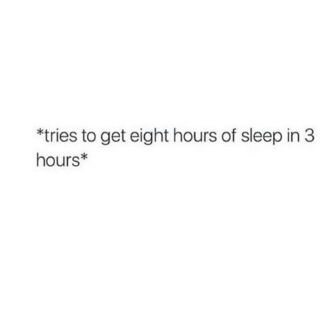 And trying to make the impossible possible: | 19 Pictures That Sum Up Having Terrible Sleeping Habits 3 Hours Of Sleep Funny, Sleep Funny Humor, Mum Life, Senior Quotes, Caption Quotes, Night Shift, Nalu, E Card, Funny Humor