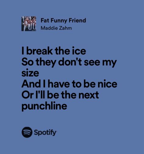 fat funny friend-maddie zahm Fat Funny Friend Lyrics, Fat Funny Friend, Maddie Zahm, Guitar Smash, Fat Humor, Fire Lyrics, Friend Lyrics, Spotify Lyrics, Calendar Pages