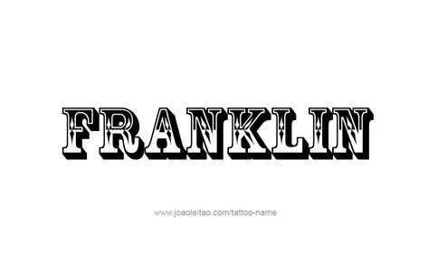 Franklin Name Tattoo Designs Name Tattoo Designs, Letter F, Name Tattoo, Name Tattoos, Name Design, Font Styles, Fonts Design, Tattoo Design, Tattoos For Guys