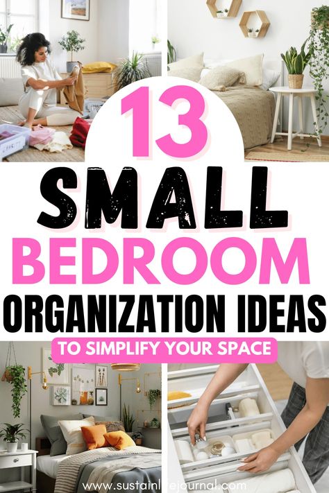 13 Life-Changing Ideas For How To Organize Your Small Bedroom - Sustain Life Journal Bed Inspo Ideas, Decorating Ideas For The Home Bedroom, Small Bedroom Arrangement, Organize A Small Bedroom, Ways To Organize Your Room, Small Bedroom Organization Ideas, Bedroom Organization Ideas, Small Bedroom Ideas For Women, Bedroom Organisation