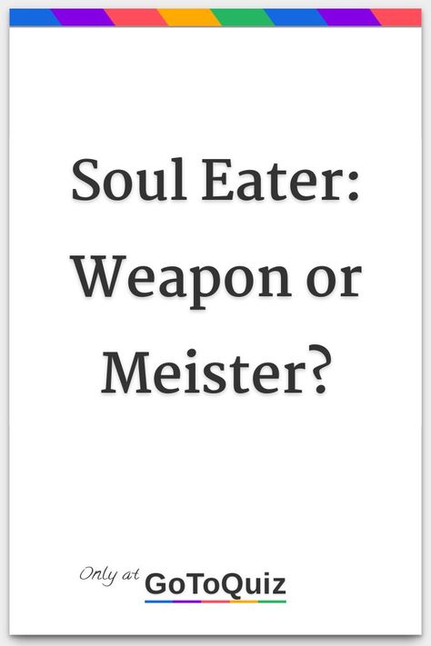 "Soul Eater: Weapon or Meister?" My result: Meister Frankenstein Soul Eater, Soul Eater Madness, Soul Eater Characters, Soul Soul Eater, Soul Eater Oc Design, Soul Eater Characters Names, Soul Eater Soul, Mifune Soul Eater, Soul Eater Oc