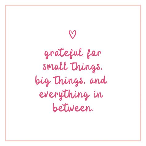 So Grateful For The People In My Life, Small Blessings Quotes, My Family Quotes Thankful For, Happy And Thankful Quotes, Birthday Thanks Quotes Be Grateful, Grateful For Someone Quotes, 2023 Blessings Quotes, Year Ending Thanks Quotes, Thankful For It All Quotes