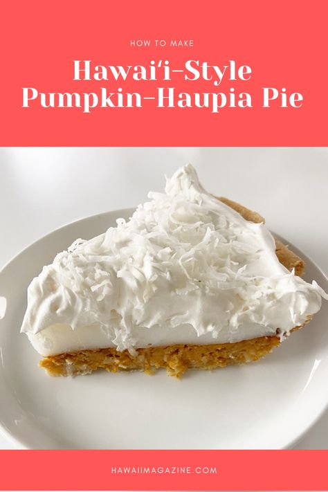 Pumpkin Haupia Pie Recipe, Pumpkin Haupia Pie, Hawaiian Custard Pie Recipe, Hawaiian Thanksgiving, Hawaii Thanksgiving, Baking Deserts, Haupia Pie, Pumpkin Coconut, Custard Pie Recipe