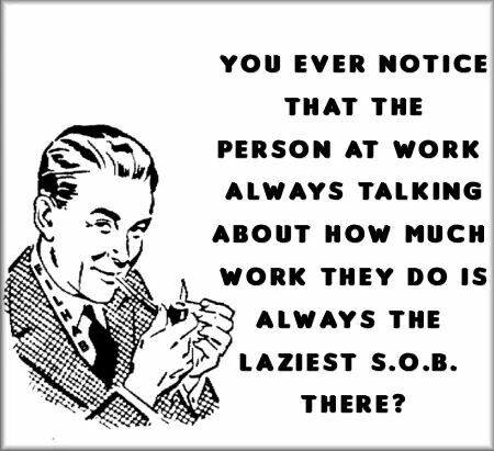 Lazy coworkers Horrible Coworkers Quotes, Quotes For Coworkers, Work Humor Coworkers, Lazy Coworker, Work Humour, Employee Quotes, Work Funnies, Coworker Quotes, Coworker Humor