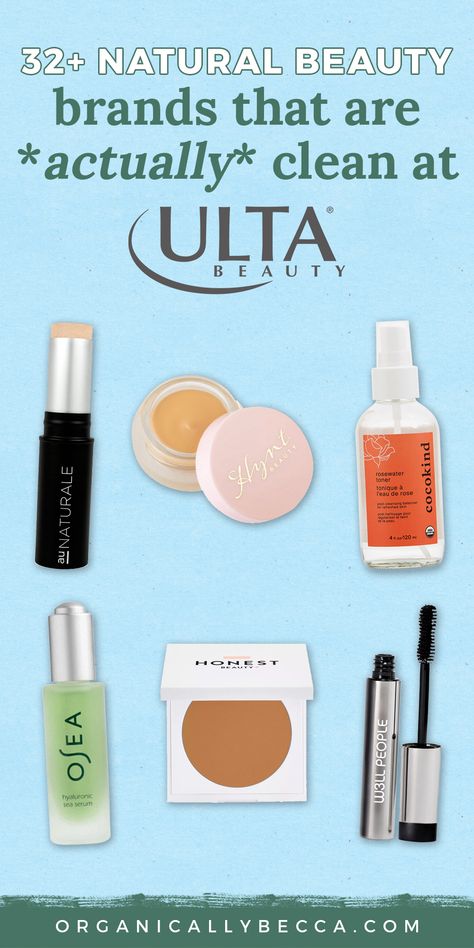 32+ Clean Brands at Ulta (That Are *Actually* Clean) Clean Makeup Brands At Ulta, Clean Beauty Products Skin Care, Clean Foundation Brands, Non Toxic Skincare, Clean List, Non Toxic Makeup Brands, Organic Makeup Brands, Clean Beauty Makeup, Nontoxic Beauty