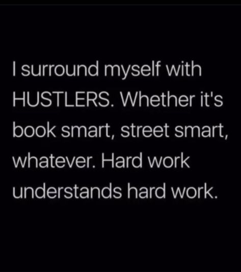 Hard work understands hard work. #BestQuotesoftheDay #GetMotivated #Inspirational #WordsofWisdom #WisdomPearls #BQOTD Street Smart Quotes, Work Smart Not Hard, Smart Quotes, Book Smart, Hard Quotes, Street Smart, Work Smarter, Hard Work, Work Hard