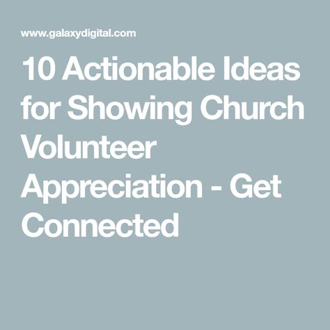 10 Actionable Ideas for Showing Church Volunteer Appreciation - Get Connected Volunteer Appreciation Party Games, Volunteer Appreciation Dinner, Volunteer Appreciation Party, Ministry Appreciation, Appreciation Speech, Volunteer Management Software, Church Volunteers, Volunteer Recognition, Volunteer Appreciation Gifts