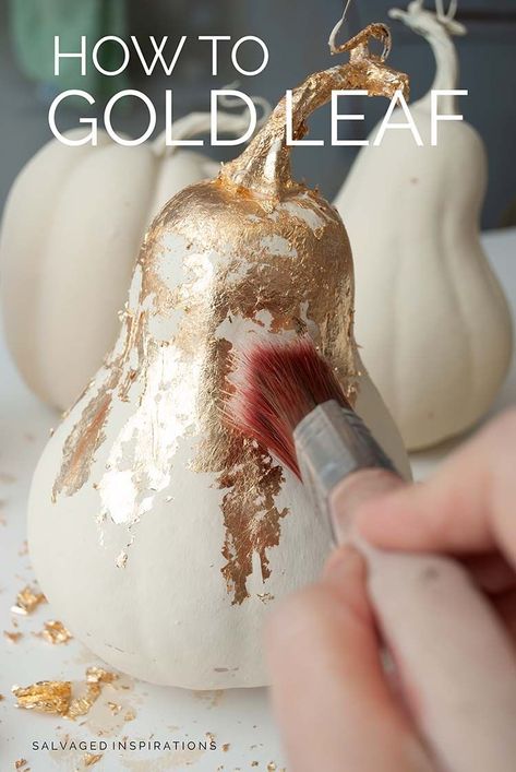 HOW TO GOLD LEAF SIBLOG Elegant Painted Pumpkins, Gold Foil Art Diy, Diy Furniture Painting, Decoupage Pumpkins, Faux Gold Leaf, Painting Gold Leaf, Elegant Pumpkins, Salvaged Inspirations, Easy Diy Paint