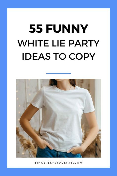 Have you been invited to a white lie party? Check out these funny white lie party ideas! Funny White Lie Party Shirts, School Appropriate White Lies Shirt, Funny White Lies Shirts For School, White Lie T Shirt Ideas Funny, White Lies Party Shirts College, White Lie Party Shirts Ideas College, White Lie Party Outfit, White Lies Tshirts, Little White Lies Shirt Ideas