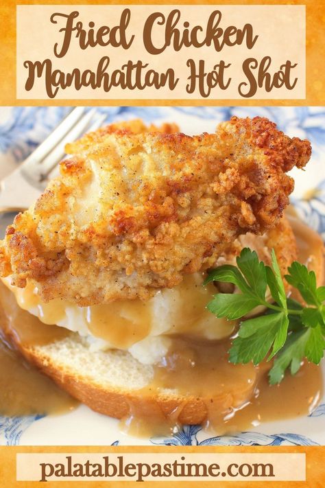 Fried Chicken Hot Shot  combines  fried  chicken with mashed potatoes and  gravy  in this twist on  the  classic Manhattan open-faced sandwich. via @suelau1 Open Face Chicken Sandwich With Gravy, Chicken Manhattan Recipe, Chicken With Mashed Potatoes, Cheesy Cauliflower Soup, Amish Food, Mashed Potatoes And Gravy, Potatoes And Gravy, Sandwich Wraps Recipes, Clean Eating Salads