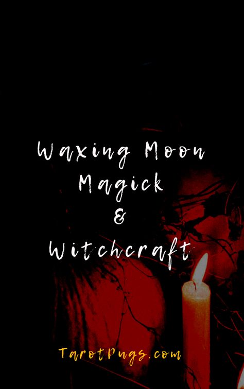 Waxing Moon Magick & Witchcraft | TarotPugs Candle Magick Spells, New Moon And Full Moon, Work Crystals, Waxing Crescent Moon, Witchcraft Crystals, Moon Meaning, Modern Witchcraft, Hoodoo Spells, Waxing Moon