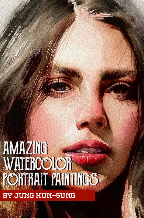 Amazing Watercolor Portrait Paintings By Jung hun-sung Digital Watercolor Portrait, Watercolor Of People, Watercolor Hair Painting, Watercolor Portrait Painting Tutorials, Watercolour Portrait Faces, Digital Watercolor Tutorial, Watercolor Portraits Easy, Amazing Watercolor Paintings, Watercolor Realism