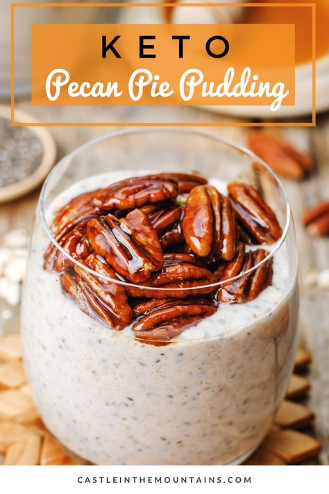 Fantastic Keto Pecan Pie Pudding Recipe! Easy Pecan Pie Pudding, Chia Pudding Keto, Overnight Chia Pudding, Keto Pecan Pie, Low Carb Milk, Healthy Pudding, Ketogenic Desserts, Chia Pudding Recipes, Roasted Pecans