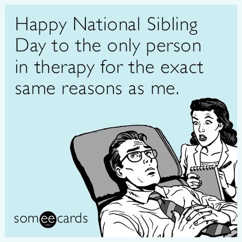 Siblings Day Quotes, Sibling Day, National Siblings Day, Day Quotes Funny, Siblings Day, Immature Adults, National Sibling Day, Mommy Quotes, Family Cards