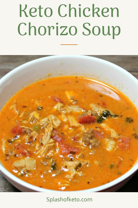 Chicken Chorizo Soup Recipe, Chicken Chorizo Soup, Chicken Chorizo Recipe, Chicken Chorizo Stew, Chorizo Soup Recipes, Chorizo Chicken, Keto Entrees, Chorizo Soup, Keto Chicken Soup