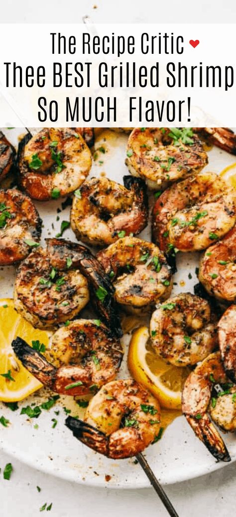 Best Grilled Shrimp, Grilled Shrimp Marinade, Easy Grilled Shrimp Recipes, Shrimp Marinade, The Recipe Critic, Grilled Shrimp Recipes, Marinated Shrimp, Recipe Critic, Shrimp Recipes For Dinner