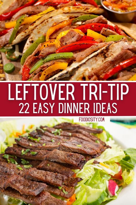 22 Leftover Tri-Tip Recipes - Easy Dinner Ideas - Foodiosity Tri Tip Meal Prep, Tri Tip Fajitas Easy Recipes, Recipes Using Tri Tip Steak, Recipes With Tri Tip Steak, Tri Tip Soup Recipe, Tri Tip Burritos, Tri Tip Tacos Leftover, Recipes With Tri Tip, Tri Tip Pasta Recipes