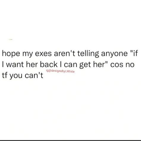 Ex Wants You Back Quotes Funny, Toxic Relationship Quotes Funny, Ex Quotes Funny, I Want Her Back, Ex Humor, Crazy Ex Boyfriend Memes, Memes About Ex Boyfriends Hilarious, Funny Ex Memes, Ex Memes Humor